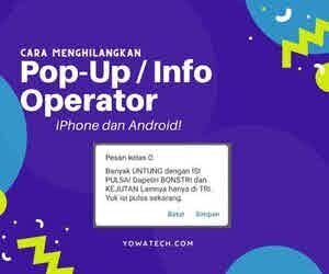 Cara Menghilangkan Pop-Up Operator di iPhone dan Android