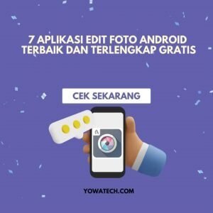10+ Aplikasi Edit Foto Android Terbaik Dan Terlengkap Gratis
