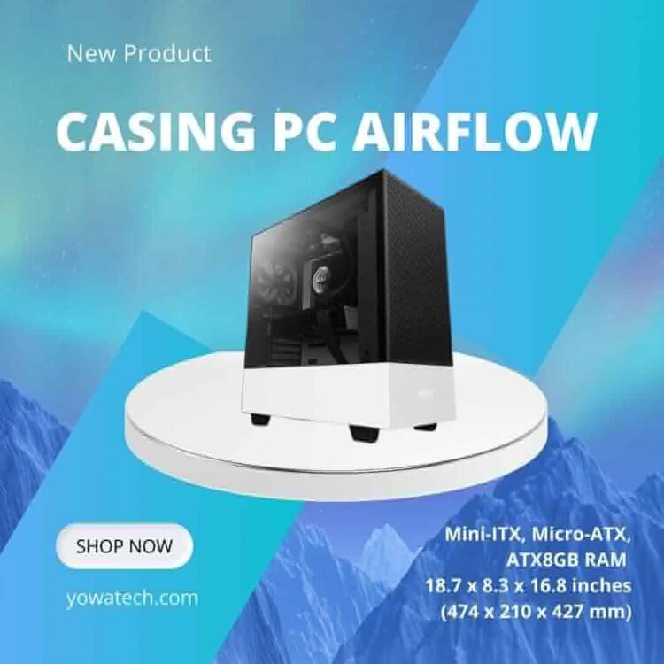 Rekomendasi Casing Pc Dengan Airflow Terbaik Murah Yowatech