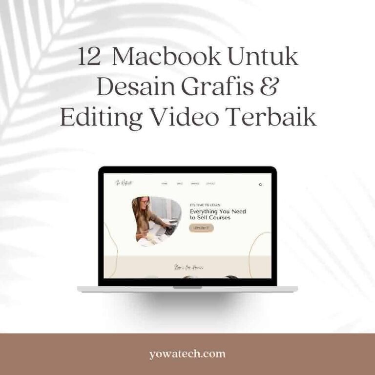 Rekomendasi Macbook Untuk Desain Grafis Editing Video Terbaik