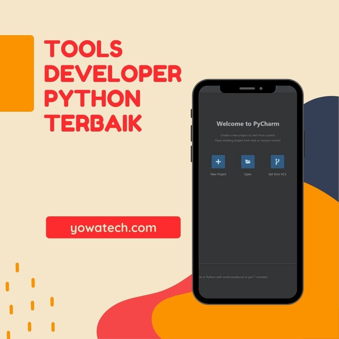 10+ Tools Yang Banyak Digunakan Untuk Developer Python - Yowatech