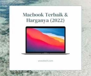 21+ Rekomendasi Macbook Terbaik & Harganya (Terbaru Tahun 2023)