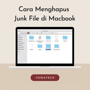 Cara Menghapus Junk File di Macbook