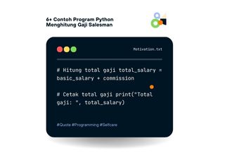 Contoh Program Python Menghitung Gaji Salesman