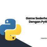 Membuat Game Sederhana Dengan Python