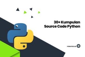 30+ Kumpulan Source Code Python