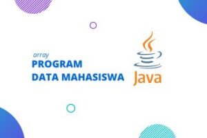 7+ Contoh Program Java Array Data Mahasiswa