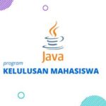 Contoh Program Java Menentukan Kelulusan Mahasiswa